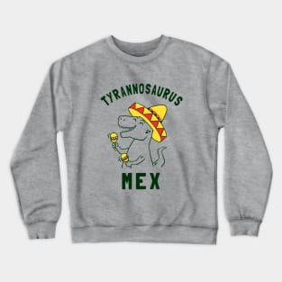 Tyrannosaurus Mex Crewneck Sweatshirt